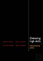 Debating High Skills And Joined Up Policy