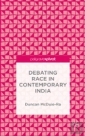 Debating Race In Contemporary India