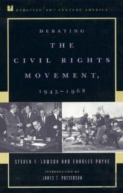 Debating The Civil Rights Movement, 1945-1968