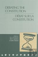 Debating The Constitution/Debat Sur La Constitution