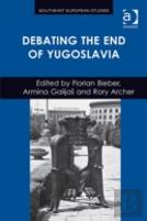 Debating The End Of Yugoslavia