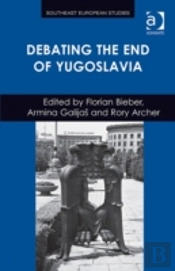 Debating The End Of Yugoslavia