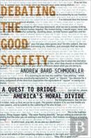Debating The Good Society