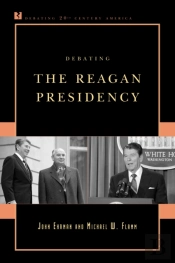 Debating The Reagan Presidency