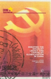 Debating The Socialist Legacy And Capitalist Globalization In China