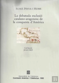 Bertrand.pt - Debatuda Exclusió Catalano-Aragonesa De La Conquesta D'Amèrica/La