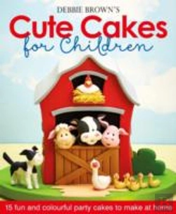 Bertrand.pt - Debbie Brown'S Cute Cakes For Children