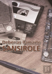 Deberías Llamarte Sansirolé