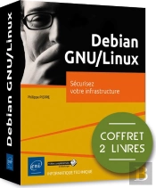 Debian Gnu/Linux - Coffret De 3 Livres : Securisez Votre Infrastructure