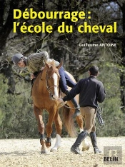 Debourrage : L'Ecole Du Cheval