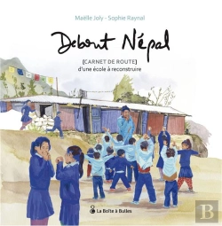 Bertrand.pt - Debout Nepal, Carnet De Route D'Une Ecole A Reconstruire