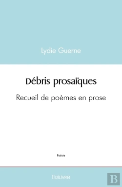 Bertrand.pt - Débris Prosaïques : Recueil De Poèmes En Prose