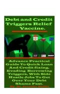 Debt And Credit Triggers Relief Vaccine.
