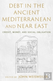 Debt In The Ancient Mediterranean And Near East