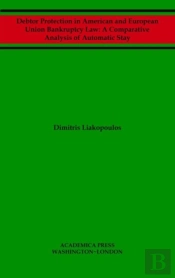 Debtor Protection In American And European Union Bankruptcy Law