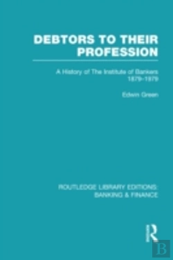 Bertrand.pt - Debtors To Their Profession (Rle Banking & Finance)