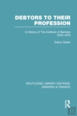 Bertrand.pt - Debtors To Their Profession (Rle Banking & Finance)