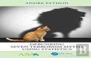 Debunking Seven Terrorism Myths Using Statistics