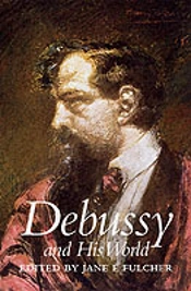 Debussy And His World