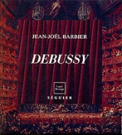 Debussy Par Jean-Joël Barbier