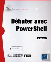 Débuter Avec Powershell (2e Édition)