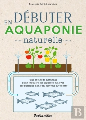 Débuter En Aquaponie Naturelle