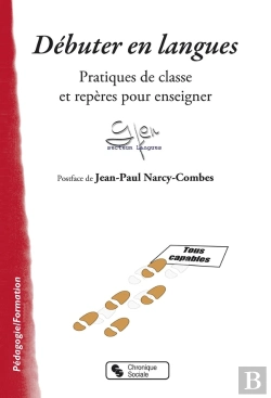 Bertrand.pt - Débuter En Langues ; Pratiques De Classe Et Repères Pour Enseigner