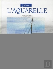 Débuter L'Aquarelle