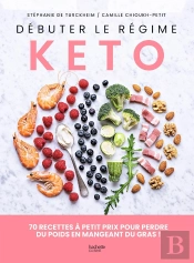 Debuter Le Regime Keto A Petit Prix - 70 Recettes Pour Perdre Du Poids