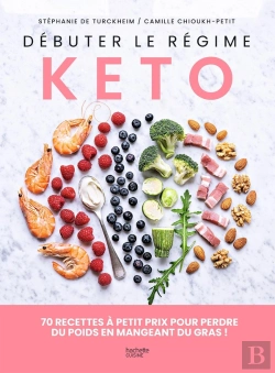 Bertrand.pt - Debuter Le Regime Keto A Petit Prix - 70 Recettes Pour Perdre Du Poids