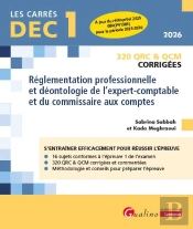 Dec 1 : Qrc Et Qcm Corrigées ; Réglementation Professionnelle Et Déontologie De L'Expert-Comptable Et Du Commissaire Aux Comptes (11e Édition)