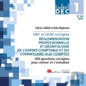 Dec 1 : Qrc Et Qcm Corrigées ; Réglementation Professionnelle Et Déontologie De L'Expert-Comptable Et Du Commissaire Aux Comptes (Édition 2021)