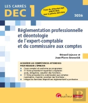 Dec 1 : Réglementation Professionnelle Et Déontologie De L'Expert-Comptable Et Du Commissaire Aux Comptes (14e Édition)