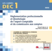 Dec 1 - Réglementation Professionnelle Et Déontologie De L'Expert-Comptable Et Du Commissaire Aux Comptes : 22 Fiches De Cours Pour Acquérir Les Connaissances Attendues Pour Réussir L'Épreuve