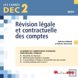 Bertrand.pt - Dec 2 - Révision Légale Et Contractuelle Des Comptes : 19 Fiches De Conseils Et D'Outils Pratiques Pour Bien Préparer Et Réussir L'Épreuve 2 Du Dec (8e Édition)
