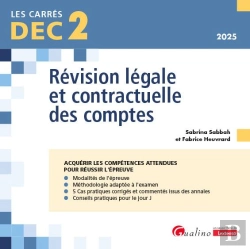Bertrand.pt - Dec 2 - Révision Légale Et Contractuelle Des Comptes : 19 Fiches De Conseils Et D'Outils Pratiques Pour Bien Préparer Et Réussir L'Épreuve 2 Du Dec