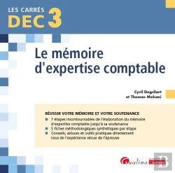 Bertrand.pt - Dec 3 : Le Mémoire D'Expertise Comptable ; Réussir Votre Mémoire Et Votre Soutenance (5e Édition)