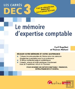 Bertrand.pt - Dec 3 : Le Mémoire D'Expertise Comptable ; Réussir Votre Mémoire Et Votre Soutenance (6e Édition)