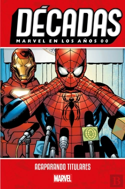Bertrand.pt - Decadas. Marvel En Los Años 00: Acaparando Titulares