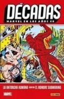 Decadas. Marvel En Los Años 40: La Antorcha Humana Contra El Homb