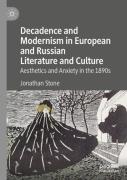 Decadence And Modernism In European And Russian Literature And Culture