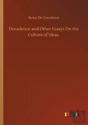 Decadence And Other Essays On The Cultur