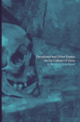 Decadence And Other Essays On The Culture Of Ideas