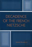Decadence Of The French Nietzsche