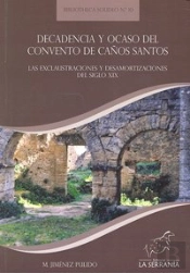 Decadencia Y Ocaso Del Convento De Caños Santos