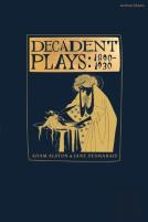 Decadent Plays: 1890â€“1930