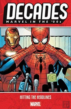 Bertrand.pt - Decades: Marvel In The 00s - Hitting The Headlines