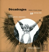 Decadrages, 18/2011. Dossier : Mario Ruspoli Et Le  Cinema Direct
