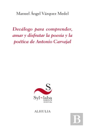 Decálogo Para Comprender, Amar Y Disfrutar La Poesía Y...