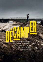 Décamper ; De Lampedusa À Calais, Un Livre De Textes Et D'Images & Un Disque Pour Parler D'Une Terre Sans Accueil